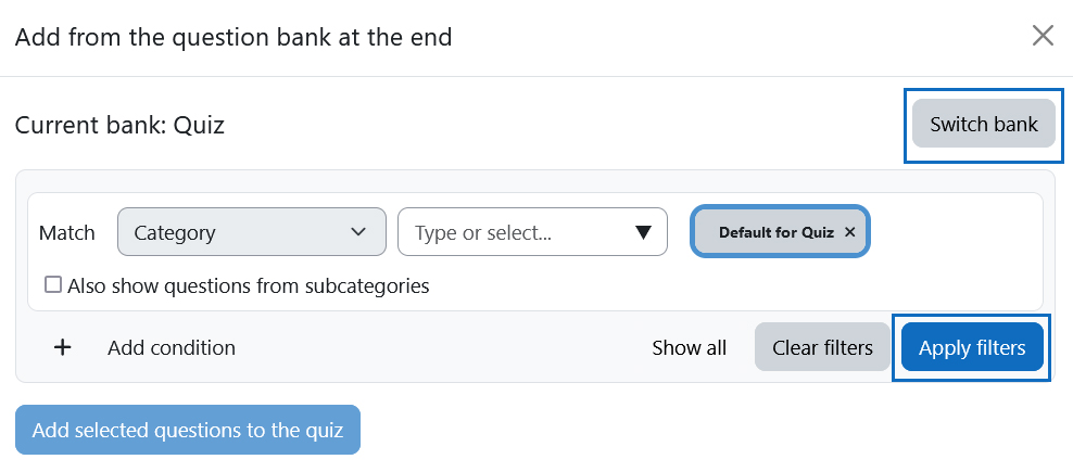 Screenshot: View after selecting the “From a question bank” option when adding questions to a quiz, with the “Switch bank” and “Apply filters” buttons highlighted